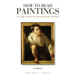 ISBN How to Read Paintings (A Crash Course in Meaning and Method)