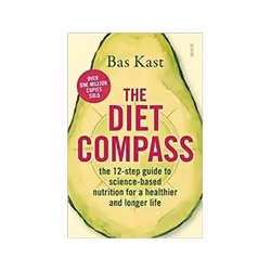 ISBN Diet Compass: The 12-Step Guide to Science-Based Nutrition for a Healthier and Longer Life, Health, mind & body, English ...