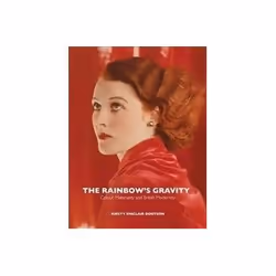 ISBN Rainbow's Gravity: Colour Materiality and British Modernity, Art & design, English, Hardcover, 232 pages