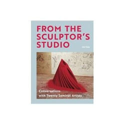 ISBN From the Sculptor's Studio: Conversations With Twenty Seminal Artists book Art & design English Hardcover 288 pages