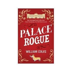 ISBN Palace Rogue: The True Story of a Tabloid Journalist in Buckingham Palace book General novel English 288 pages