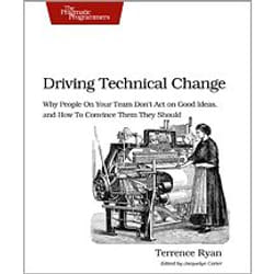 O'Reilly Driving Technical Change software manual 200 pages
