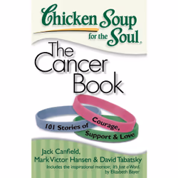 ISBN Chicken Soup for the Soul: The Cancer Book, English, Trade Paperback, 440 pages