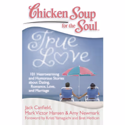 ISBN Chicken Soup for the Soul: True Love, English, Trade Paperback, 416 pages