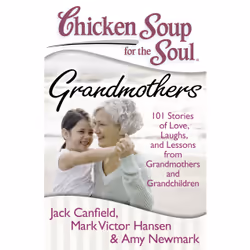 ISBN Chicken Soup for the Soul: Grandmothers, English, Trade Paperback, 384 pages