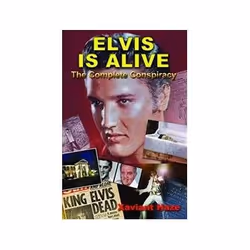 ISBN Elvis Is Alive: The Complete Conspiracy, Music, English, 264 pages