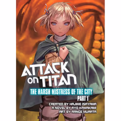 ISBN Attack on Titan: The Harsh Mistress of the City, Part 1, Paperback, 200 pages