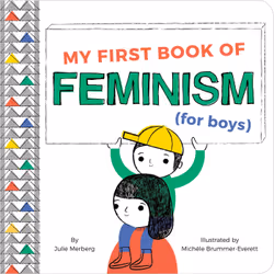 ISBN My First Book of Feminism (for Boys), English, 20 pages