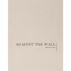 ISBN Marlene Dumas: Against the Wall, English, 72 pages