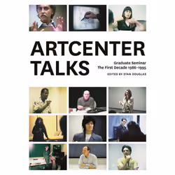 ISBN ArtCenter Talks: The First Decade, History, English, Paperback, 368 pages