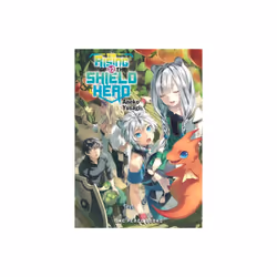 The Rising Of The Shield Hero Volume 12 Light Novel by Yusagi & Aneko