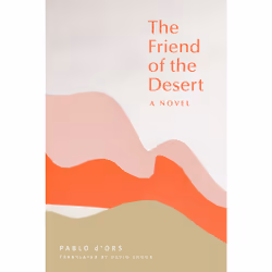 ISBN The Friend of the Desert, English, Paperback, 136 pages