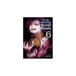 ISBN To The Abandoned Sacred Beasts : Volume 6