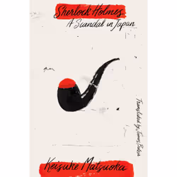 ISBN Sherlock Holmes: A Scandal in Japan, English, Paperback, 335 pages