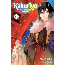 ISBN Kakuriyo: Bed & Breakfast for Spirits, Vol. 6, Comics & graphic novels, English, Paperback, 152 pages