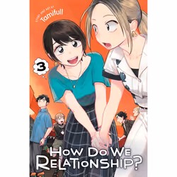 ISBN How Do We Relationship?, Vol. 3, Comics & graphic novels, English, Paperback, 208 pages