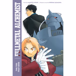 ISBN Fullmetal Alchemist: The Ties That Bind, Literary fiction, English, Paperback, 232 pages