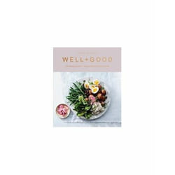 ISBN Well + Good : 100 Healthy Recipes + Expert Advice for Better Living