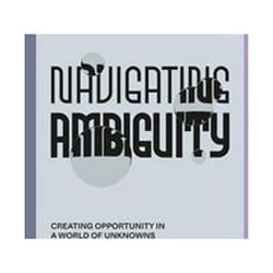 ISBN Navigating Ambiguity : Creating Opportunity in a World of Unknowns book Art & design English Paperback 135 pages