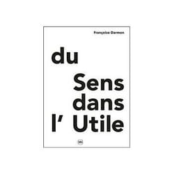 ISBN Du Sens dans l’Utile book Art & design English 228 pages