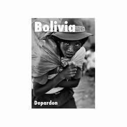 ISBN Raymond Depardon: Bolivia, Photography, English, Hardcover, 144 pages