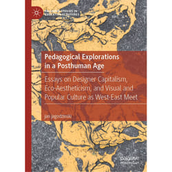ISBN Pedagogical Explorations in a Posthuman Age book English Hardcover 327 pages