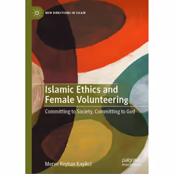ISBN Islamic Ethics and Female Volunteering, English, Hardcover, 351 pages