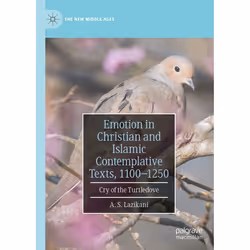 ISBN Emotion in Christian and Islamic Contemplative Texts, 1100–1250, English, Hardcover, 271 pages