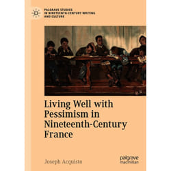 ISBN Living Well with Pessimism in Nineteenth-Century France book English Hardcover 304 pages