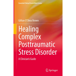 ISBN Healing Complex Posttraumatic Stress Disorder book English Hardcover 167 pages