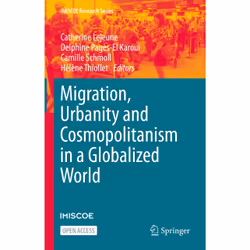 ISBN Migration, Urbanity and Cosmopolitanism in a Globalized World, English, Hardcover, 184 pages