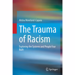 ISBN The Trauma of Racism, English, Hardcover, 173 pages
