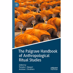ISBN The Palgrave Handbook of Anthropological Ritual Studies, English, Hardcover, 395 pages