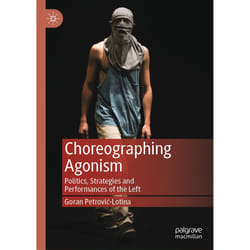 ISBN Choreographing Agonism book English Hardcover 186 pages