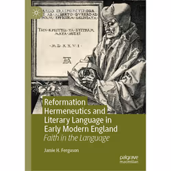 ISBN Reformation Hermeneutics and Literary Language in Early Modern England, English, Hardcover, 256 pages