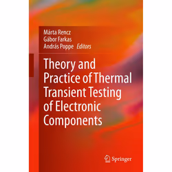 ISBN Theory and Practice of Thermal Transient Testing of Electronic Components, English, Hardcover, 385 pages