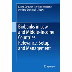 ISBN Biobanks in Low- and Middle-Income Countries: Relevance, Setup and Management, English, Hardcover, 235 pages
