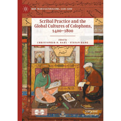 ISBN Scribal Practice and the Global Cultures of Colophons, 1400–1800 book English Hardcover 303 pages