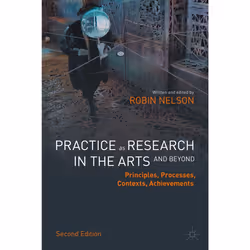 ISBN Practice as Research in the Arts (and Beyond), English, Hardcover, 196 pages