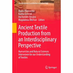 ISBN Ancient Textile Production from an Interdisciplinary Perspective, English, Hardcover, 338 pages
