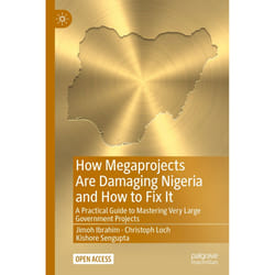 ISBN How Megaprojects Are Damaging Nigeria and How to Fix It book English Hardcover 240 pages