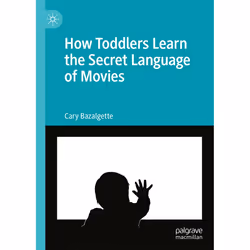 ISBN How Toddlers Learn the Secret Language of Movies, English, Hardcover, 224 pages