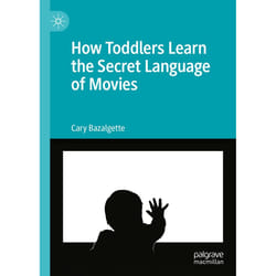 ISBN How Toddlers Learn the Secret Language of Movies book English Hardcover 224 pages