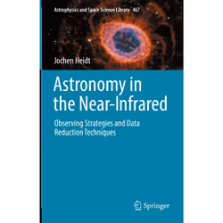 ISBN Astronomy in the Near-Infrared - Observing Strategies and Data Reduction Techniques, English, Hardcover, 291 pages