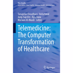 ISBN Telemedicine: The Computer Transformation of Healthcare, English, Hardcover, 372 pages