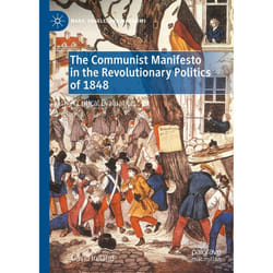 ISBN The Communist Manifesto in the Revolutionary Politics of 1848 book English Hardcover 278 pages