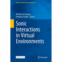 ISBN Sonic Interactions in Virtual Environments, English, Hardcover, 428 pages
