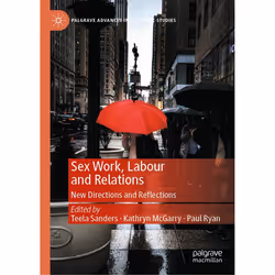 ISBN Sex Work, Labour and Relations, English, Hardcover, 299 pages