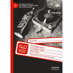 ISBN The Bebop Scene in London's Soho, 1945-1950, English, Hardcover, 275 pages