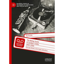 ISBN The Bebop Scene in London's Soho, 1945-1950 book English Hardcover 275 pages